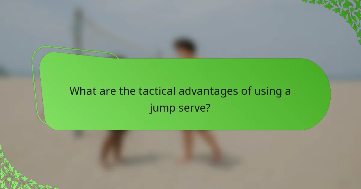 What are the tactical advantages of using a jump serve?